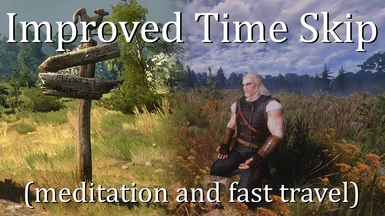 Improved Time Skip (Meditation and Fast Travel) - Next Gen Compatible