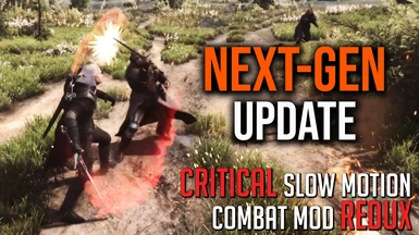 Critical Slow Motion Combat REDUX - Next-Gen Updated