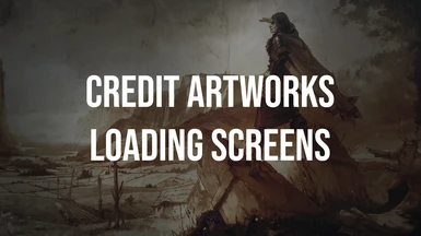 Credit Artworks Loading Screens