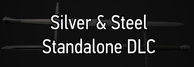 Silver And Steel Standalone DLC
