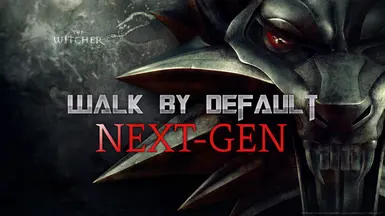 Walk by Default - Next-Gen