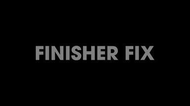 Finisher Fix