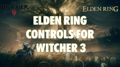 Elden Ring Controls layout for Witcher 3