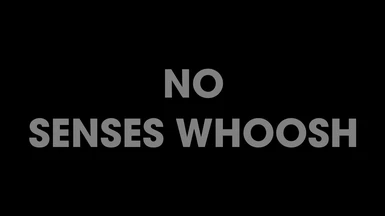 No Senses Whoosh Script