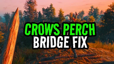 Crow's Perch Bridge Fix