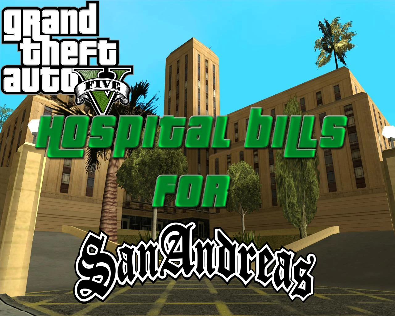 GTA 5  Hospital Bills at Grand Theft Auto San Andreas Nexus  Mods